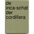 De Inca-schat der Cordillera
