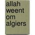 Allah weent om Algiers