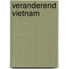 Veranderend Vietnam door M. Kerff