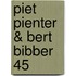 Piet Pienter & Bert Bibber 45