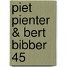 Piet Pienter & Bert Bibber 45 door Pom