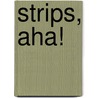 Strips, aha! by P. van Gompel
