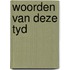 Woorden van deze tyd