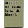Dossier monsieur hawarden filmed. door Jean Nelissen