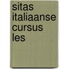 Sitas italiaanse cursus les by Sitas