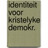 Identiteit voor kristelyke demokr.