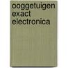 Ooggetuigen exact electronica by Bridgman
