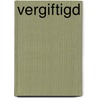 Vergiftigd