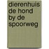 Dierenhuis de hond by de spoorweg