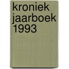 Kroniek jaarboek 1993 door Onbekend