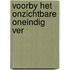 Voorby het onzichtbare oneindig ver
