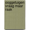Ooggetuigen vraag maar raak by Farndon