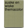 Suske en wiske themacolor by Willy Vandersteen