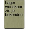 Hager wenskaart zie je bekenden by Browne