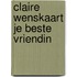 Claire wenskaart je beste vriendin