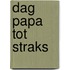 Dag papa tot straks