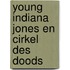 Young indiana jones en cirkel des doods
