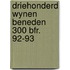 Driehonderd wynen beneden 300 bfr. 92-93