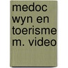 Medoc wyn en toerisme m. video door Steenberghe