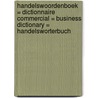 Handelswoordenboek = Dictionnaire commercial = Business dictionary = Handelsworterbuch door J.V. Servotte