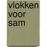 Vlokken voor sam by Doncker