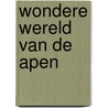 Wondere wereld van de apen door Scott Steedman