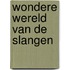 Wondere wereld van de slangen