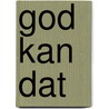 God kan dat door Thomas Block