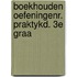 Boekhouden oefeningenr. praktykd. 3e graa