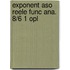Exponent aso reele func ana. 8/6 1 opl
