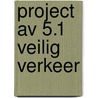 Project av 5.1 veilig verkeer door Bynens