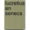 Lucretius en seneca door Ector