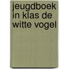 Jeugdboek in klas de witte vogel door Staelens