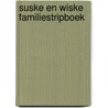 Suske en wiske familiestripboek door Onbekend