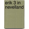 Erik 3 in nevelland by Mormic
