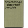 Biotechnologie - biotechniek b-module door Hecke
