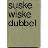 Suske wiske dubbel by Willy Vandersteen