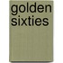 Golden sixties