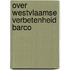 Over westvlaamse verbetenheid barco