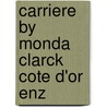 Carriere by monda clarck cote d'or enz door Goddaert