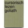 Cursorisch lezen goliath door Staelens