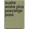 Suske wiske plus poezelige poes door Willy Vandersteen