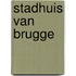 Stadhuis van brugge