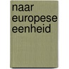 Naar europese eenheid door Martin David