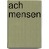 Ach mensen
