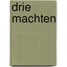 Drie machten by Jeff Broeckx