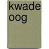Kwade oog by Marc Sleen