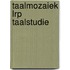 Taalmozaiek lrp taalstudie