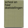 School en haar doelstellingen by Thomas Block