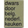 Dwars door belg. nederl. keuken by Duvekot Prince